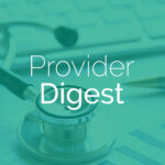 Provider Digest | Issue 11