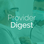 Provider Digest | Issue 9