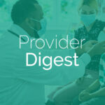 Provider Digest | Issue 36
