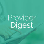 Provider Digest | Issue 16