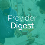 Provider Digest | Issue 50