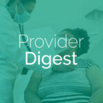 Provider Digest | Issue 17