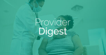 Provider digest woman's checkup