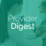 Provider Digest | Issue 5